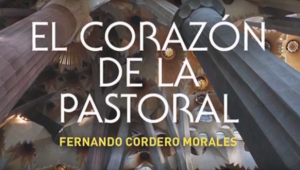 Presentació del llibre 'El corazón de la pastoral', amb Fernando Cordero