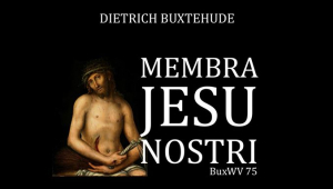 Membra Jesu Nostri Buxtehude