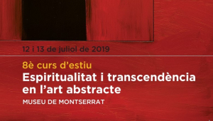 Espiritualitat i la transcendència en l’art abstracte, a Montserrat
