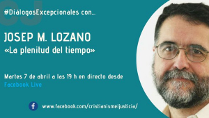 La plenitud del temps, amb Josep M. Lozano #DiálogosExcepcionales