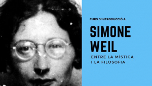 Simone Weil: entre la mística i la filosofia, amb Eudald Espluga