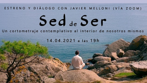 Estrena del curtmetratge "Sed de Ser", amb Xavier Melloni