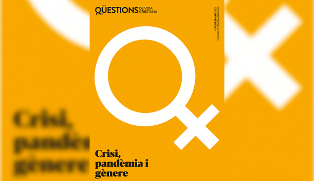 Nou monogràfic de 'Qüestions': Crisi, pandèmia i gènere