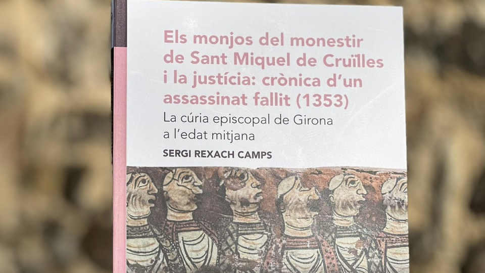 Els monjos del monestir de Sant Miquel de Cruïlles i la justícia: Crònica d'un assassinat fallit (1353)